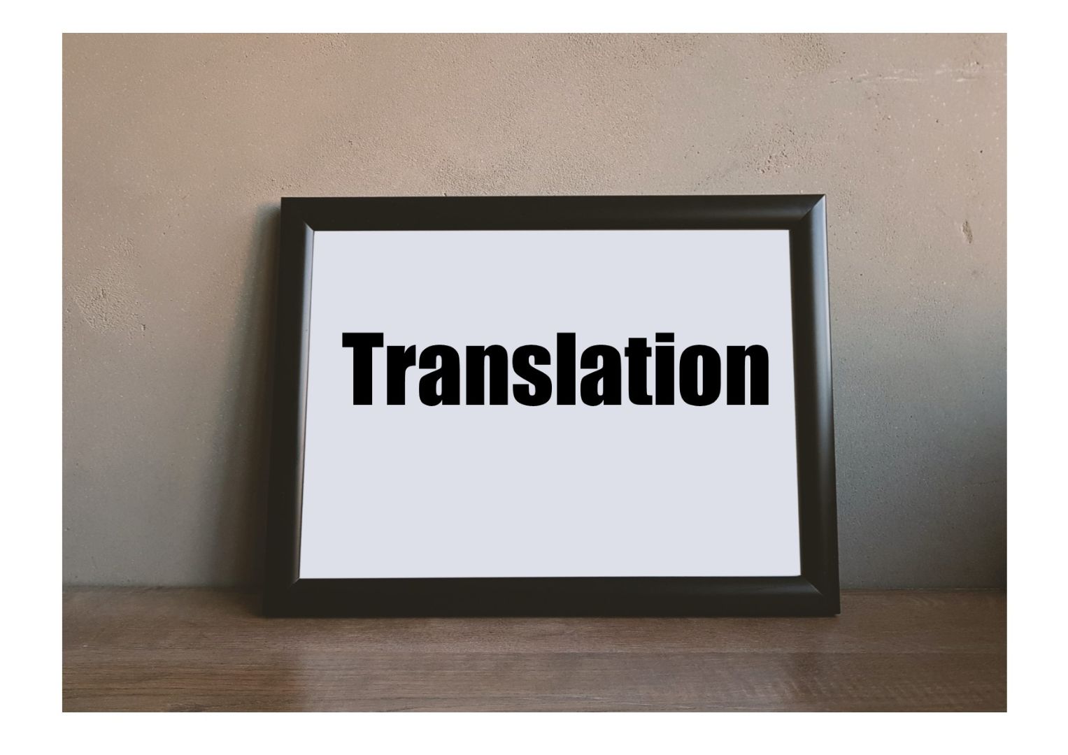 Black frame on brown background with 'Translation' written in frame