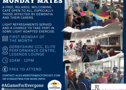 Monday Mates Dementia Cafe: Derbyshire County Cricket Club