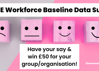 VCFSE Workforce Baseline Data Survey - Have your say & win £50 for your group/organisation!