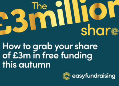 easyfundraising estimates over £3m will be generated for registered good causes this autumn